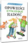 Najmądrzejsze bajki - opowieści o tym, co daje radość